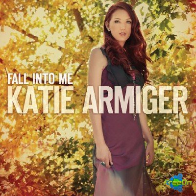 Katie Armiger - Fall Into Me 2013