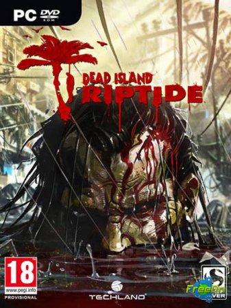 Dead Island Riptide (2013/PC/Rus/Eng) RePack  R.G. Revenants
